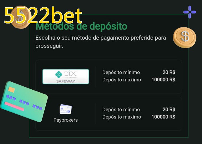 O cassino 5522betbet oferece uma grande variedade de métodos de pagamento