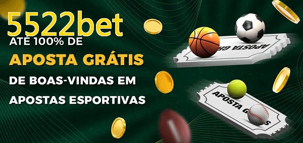 5522betbet Ate 100% de Aposta Gratis